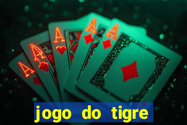 jogo do tigre ganha dinheiro mesmo